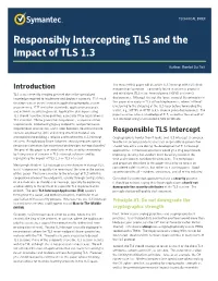 Responsibly Intercepting TLS and the Impact of TLS 1.3
