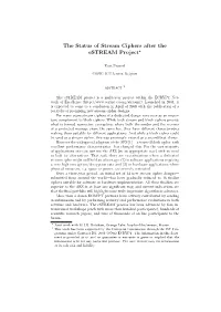 The Status of Stream Ciphers After the Estream Project*