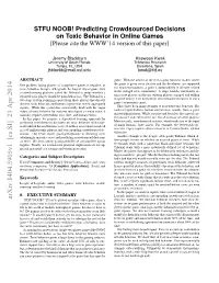 Predicting Crowdsourced Decisions on Toxic Behavior in Online Games [Please Cite the WWW’14 Version of This Paper]