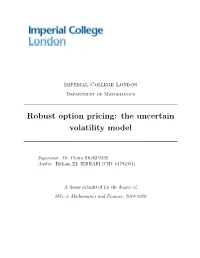Robust Option Pricing: the Uncertain Volatility Model