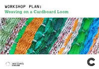 Workshop Plan: Weaving on a Cardboard Loom.Pdf
