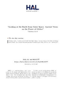 Looking at the Earth from Outer Space: Ancient Views on the Power of Globes” Christian Jacob