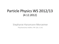 MKEP 1.2: Particle Physics WS 2012/13
