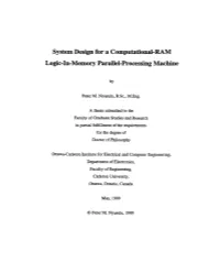 System Design for a Computational-RAM Logic-In-Memory Parailel-Processing Machine