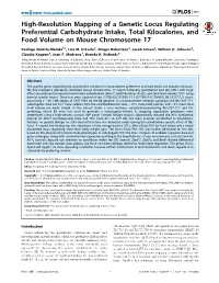 High-Resolution Mapping of a Genetic Locus Regulating Preferential Carbohydrate Intake, Total Kilocalories, and Food Volume on Mouse Chromosome 17