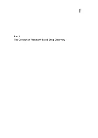 Part I the Concept of Fragment-Based Drug Discovery