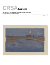 Crsaforum ● from the President Nancy Mowll Mathews Spring 2007 Since Last Winter There Has Been Some Progress on Proposed Programs for CRSA Members