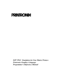 IGP®/PGL® Emulation for Line Matrix Printers Printronix Graphics Language Programmer’S Reference Manual