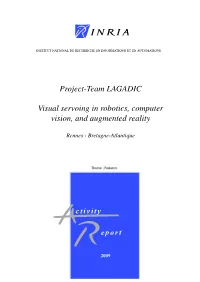 Project-Team LAGADIC Visual Servoing in Robotics, Computer Vision, and Augmented Reality