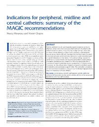 Indications for Peripheral, Midline and Central Catheters: Summary of the MAGIC Recommendations Nancy Moureau and Vineet Chopra