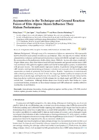 Asymmetries in the Technique and Ground Reaction Forces of Elite Alpine Skiers Inﬂuence Their Slalom Performance