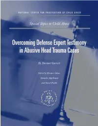 Overcoming Defense Expert Testimony in Abusive Head Trauma Cases