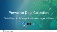 Pervasive Data Collection