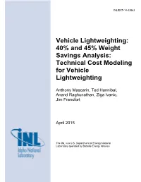 Vehicle Lightweighting: 40% and 45% Weight Savings Analysis: Technical Cost Modeling for Vehicle Lightweighting