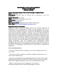1 DEPARTMENT of FILM YORK UNIVERSITY FACULTY of FINE ARTS COURSE OUTLINE Course: Recycled Images: from Found Footage to Digita