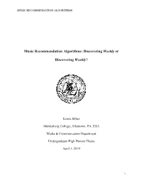 Music Recommendation Algorithms: Discovering Weekly Or Discovering