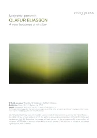 OLAFUR ELIASSON a View Becomes a Window