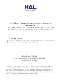 Ongoing Research Areas in Symmetric Cryptography Anne Canteaut, Daniel Augot, Carlos Cid, H