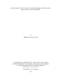 QUERY-DRIVEN TEXT ANALYTICS for KNOWLEDGE EXTRACTION, RESOLUTION, and INFERENCE by CHRISTAN EARL GRANT a DISSERTATION PRESENTED