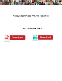 Casey Kasem Case Will and Testament
