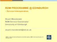 RDM PROGRAMME @ EDINBURGH - Service Interoperation