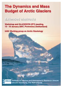 The Dynamics and Mass Budget of Arctic Glaciers Extended Abstracts