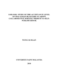 E-Blook: Study of the Acceptance Level of Malaysian Bloggers to Adopt Collaborative Writing Medium to Self- Publish Ebook