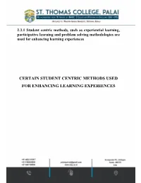 Certain Student Centric Methods Used for Enhancing Learning Experiences