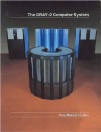 CRAY-2 Design Allows Many Types of Users to Solve Problems That Cannot Be Solved with Any Other Computers