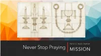 Never Stop Praying MISSION in the Name of the Father, and of the Son, and of the Holy Spirit