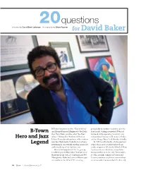 20Questions Interview by David Brent Johnson Photography by Steve Raymer for David Baker