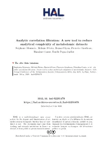 A New Tool to Reduce Analytical Complexity of Metabolomic Datasets