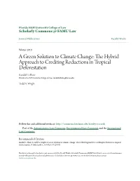 A Green Solution to Climate Change: the Yh Brid Approach to Crediting Reductions in Tropical Deforestation Randall S