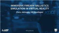 IMMERSIVE FIREARM BALLISTICS SIMULATION in VIRTUAL REALITY Chris Johnson, VR Developer
