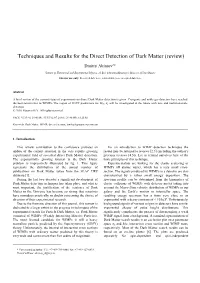 Techniques and Results for the Direct Detection of Dark Matter (Review) a Dmitry Akimov *