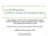 Lest We Remember: Cold Boot Attacks on Encryption Keys