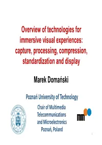 Overview of Technologies for Immersive Visual Experiences: Capture, Processing, Compression, Standardization and Display