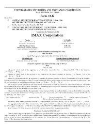 IMAX Corporation (Exact Name of Registrant As Specified in Its Charter) Canada 98-0140269 (State Or Other Jurisdiction of (I.R.S