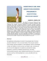 Substance Use and Addiction During Pregnancy: Identifying Unvoiced Needs