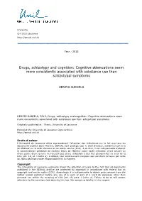 Drugs, Schizotypy and Cognition: Cognitive Attenuations Seem More Consistently Associated with Substance Use Than Schizotypal Symptoms
