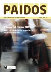 Vårmøtet Skien 2015 Videre- Og Etterutdanning for Spesialister Norsk Barnehelseatlas Innhold
