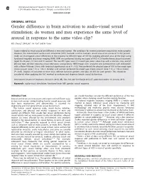 Gender Difference in Brain Activation to Audio-Visual Sexual Stimulation; Do Women and Men Experience the Same Level of Arousal in Response to the Same Video Clip?