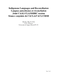 Indigenous Languages and Reconciliation Langues Autochtones Et Réconcilation Joint CAAL/CLA/SSHRC Session Séance Conjointe De L’ACLA/L’ACL/CRSH