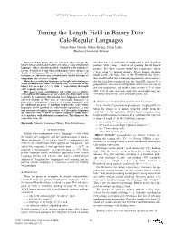 Taming the Length Field in Binary Data: Calc-Regular Languages Norina Marie Grosch, Joshua Koenig, Stefan Lucks Bauhaus-Universitat¨ Weimar