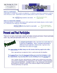 A Present Participle Is the –Ing Form of a Verb When It Is Used As an Adjective