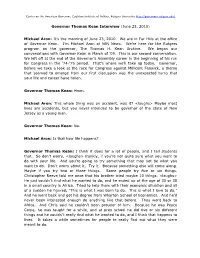 Governor Thomas Kean Interview (June 23, 2010) Michael Aron: It's the Morning of June 23, 2010. We Are in Far Hills at the Of