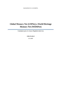Global Memory Net (Gmnet) a World Heritage Memory Net (Whmnet)