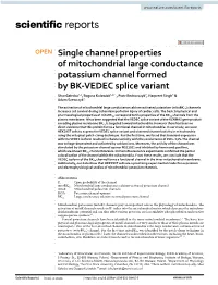 Single Channel Properties of Mitochondrial Large Conductance Potassium Channel Formed by BK-VEDEC Splice Variant