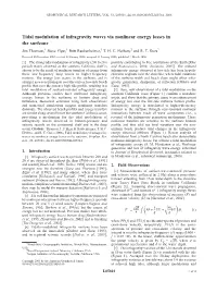 Tidal Modulation of Infragravity Waves Via Nonlinear Energy Losses in the Surfzone Jim Thomson,1 Steve Elgar,1 Britt Raubenheimer,1 T