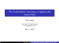 (Semi)Ring of Algebraically Closed Fields